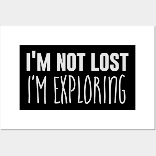 I'm not lost I'm exploring Posters and Art